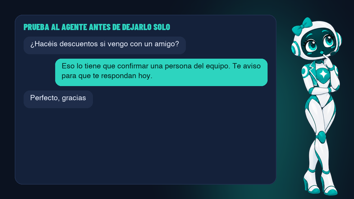Prueba al agente antes de dejarlo solo Probar al agente con preguntas inesperadas ayuda a descubrir qué falta en su cerebro