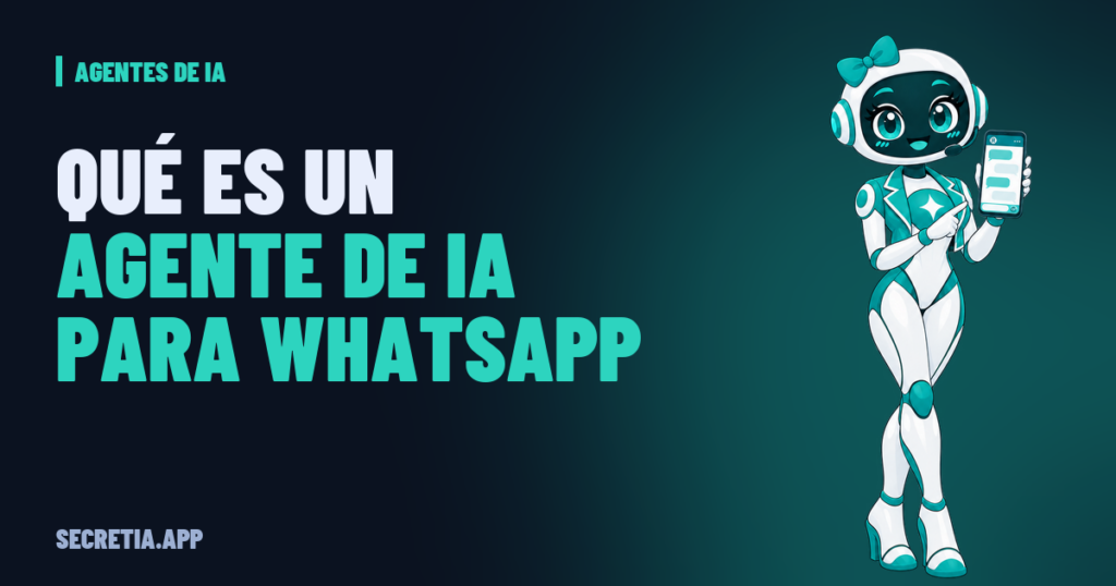 Portada del artículo: Qué es un agente de IA para WhatsApp y cómo atiende a tus clientes