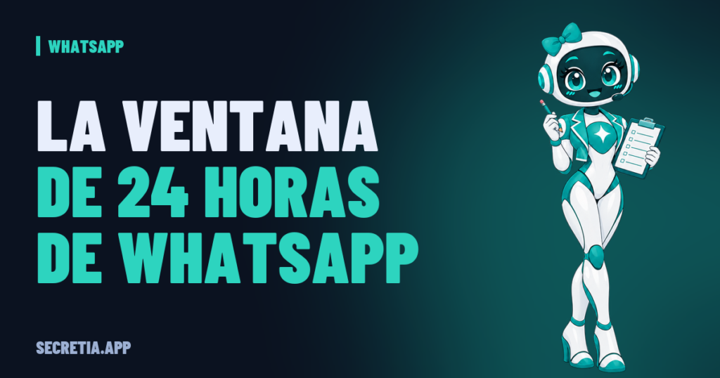 Portada del artículo: La ventana de 24 horas de WhatsApp y las plantillas, explicado fácil
